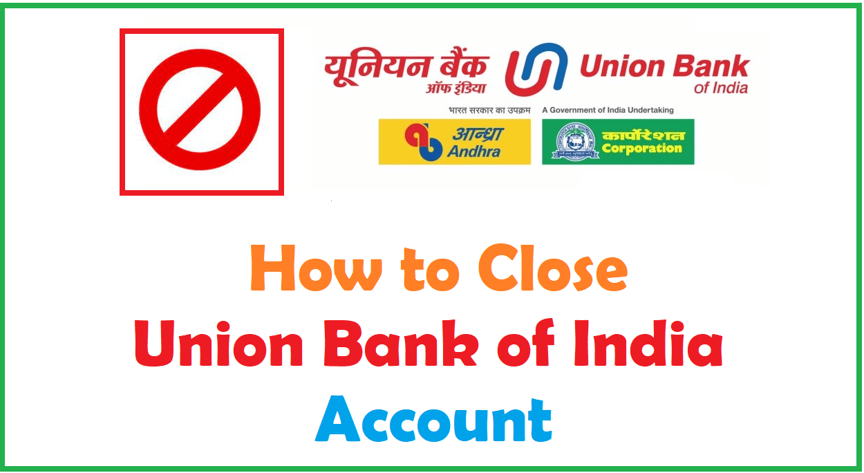 How to Close Union Bank Account Deactivate UBI Account Online 2024